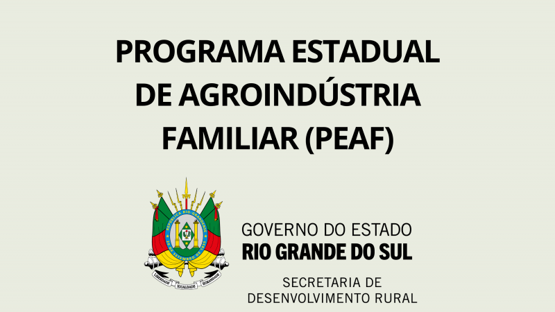 Programa Estadual de Agroind&uacute;stria Familiar (Peaf)
